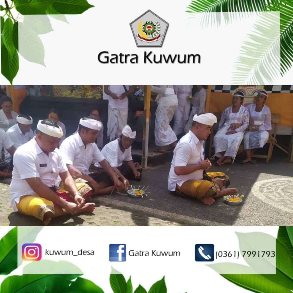 PERBEKEL KUWUM TANGKIL RING KARYA NGUSABA DALEM PURA DALEM KAHYANGAN BR. NYELATI